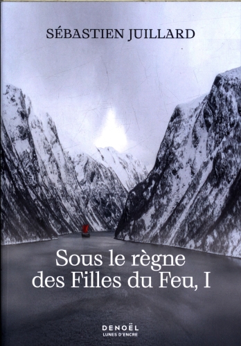 [10200107]  Sous le règne des filles du feu. Tome 1 