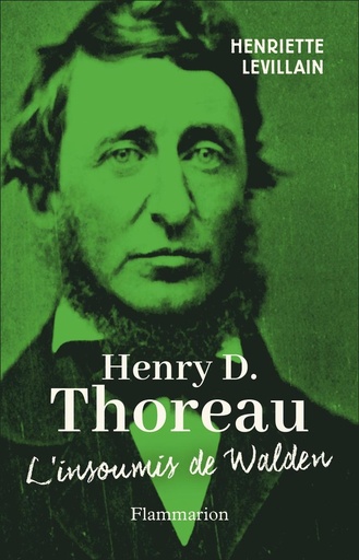 [10321036]  Henry D. Thoreau : l'insoumis de Walden 