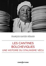 CANTINES BOLCHEVIQUES -LES- UNE HISTOIRE DU STALINISME VECU