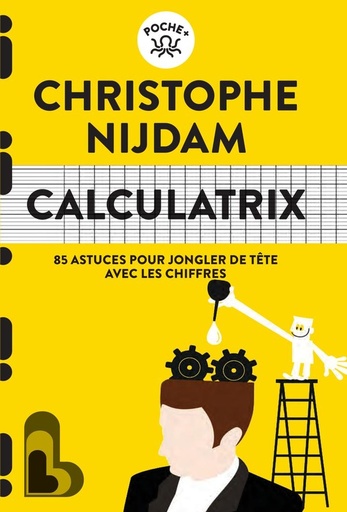 [10461544]  Calculatrix : 85 astuces pour jongler de tête avec les chiffres 