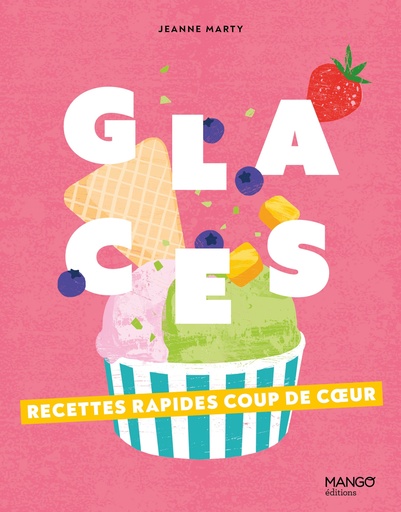 GLACES . RECETTES RAPIDES COUP DE COEUR
