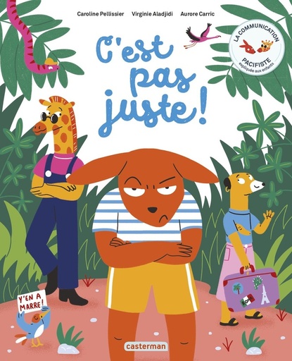 [9226395]  C'est pas juste ! : la communication pacifiste expliquée aux enfants 