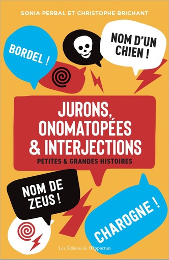 [9361345]  Jurons, onomatopées &amp; interjections : petites &amp; grandes histoires 