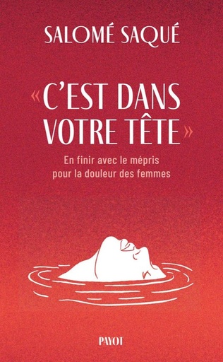 [10558937]  'C'est dans votre tête' - en finir avec le mépris pour la douleur des 