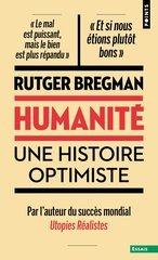 HUMANITE. UNE HISTOIRE OPTIMISTE