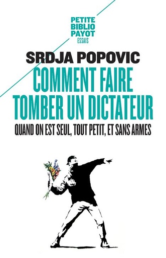 [8867530]  Comment faire tomber un dictateur quand on est seul, tout petit, 