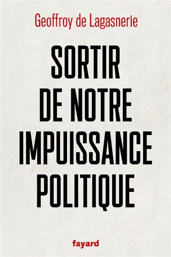 [8966393]  Sortir de notre impuissance politique 