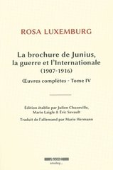 BROCHURE DE JUNIUS LA GUERRE ET L INTERNATIONALE 1907-1916 OEUVRES COMPLETES TIV