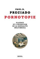 PORNOTOPIE PLAYBOY ET L INVENTION DE LA SEXUALITE MULTIMEDIA