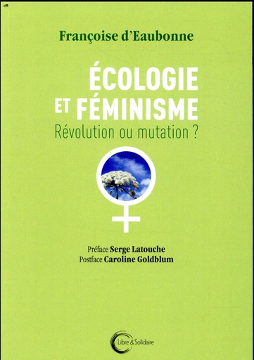 [9618262]  Ecologie et féminisme : révolution ou mutation ? 