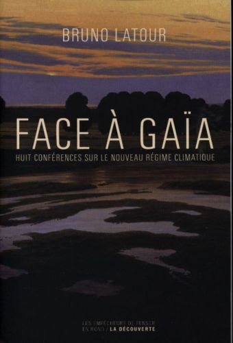 [6825083]  Face à Gaïa : huit conférences sur le nouveau régime climatique 