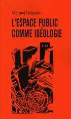 ESPACE PUBLIC COMME IDEOLOGIE -L'-