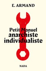 PETIT MANUEL ANARCHISTE INDIVIDUALISTE