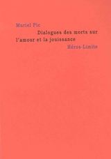 DIALOGUES DES MORTS SUR L'AMOUR ET LA JOUISSANCE