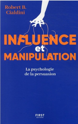 [9217228]  Influence et manipulation : la psychologie de la persuasion 