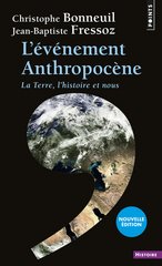 EVENEMENT ANTHROPOCENE -L'- LA TERRE  L'HISTOIRE ET NOUS