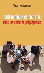 ANTHROPOLOGIE ET ANARCHIE - DANS LES SOCIETE POLYCEPHALES