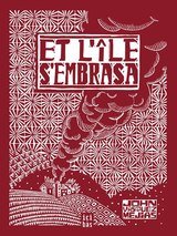 ET L'ILE S'EMBRASA