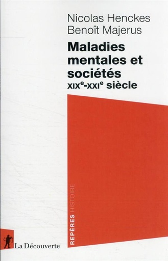 [9472536]  Maladies mentales et sociétés : XIXe-XXIe siècle 