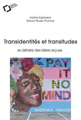 [9302937]  Transidentités et transitudes : se défaire des idées reçues 