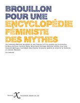 BROUILLON POUR UNE ENCYCLOPEDIE FEMINISTE DES MYTHES