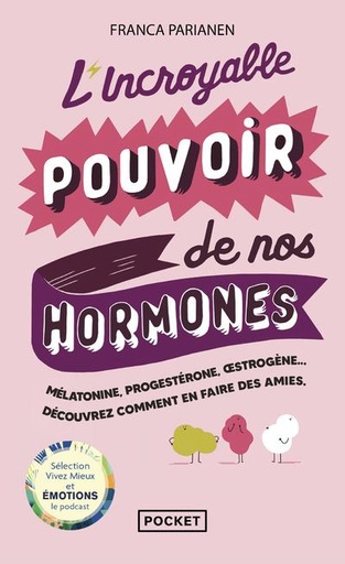 [9671910]  L'incroyable pouvoir de nos hormones 