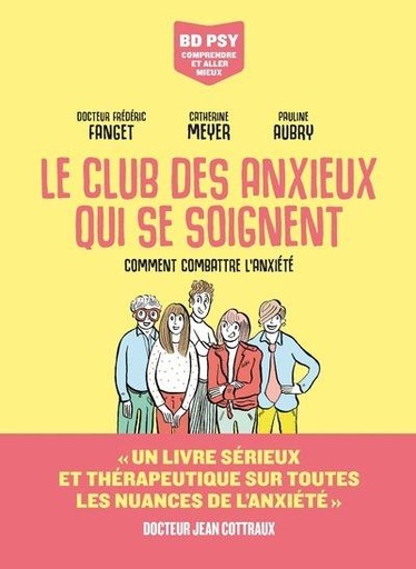 [9672593]  Le club des anxieux qui se soignent : comment combattre l'anxiété 