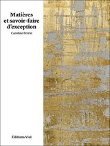 MATIERES ET SAVOIR-FAIRE D'EXCEPTION