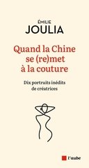 QUAND LA CHINE SE (RE)MET A LA COUTURE