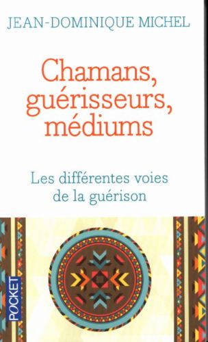 [6824915]  Chamans, guérisseurs, médiums : les différentes voies de la guérison 