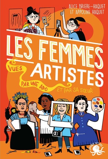 [9323094] 100 % bio : les femmes artistes, vues par une ado (et sa soeur)