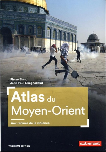 [9714949]  Atlas du Moyen-Orient : aux racines de la violence 