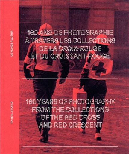 [9458269] 160 ans de photographie à travers les collections de la Croix-Rouge