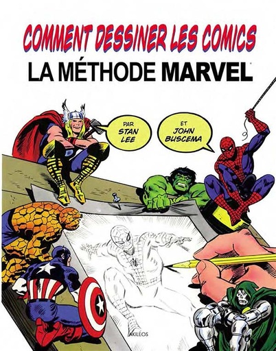 [9723843]  Comment dessiner les comics : la méthode Marvel 