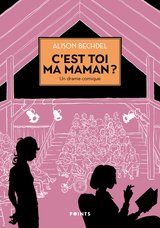 C'EST TOI MA MAMAN ? UN DRAME COMIQUE