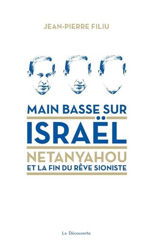 [8331272]  Main basse sur Israël : Netanyahou et la fin du rêve sioniste 