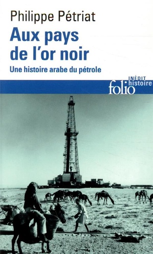 [9075410]  Aux pays de l'or noir : une histoire arabe du pétrole 