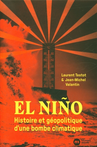 [9817400]  El Nino : histoire et géopolitique d'une bombe climatique 