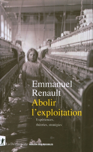 [9780999]  Abolir l'exploitation : expériences, théories, stratégies 
