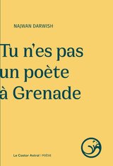 TU N'ES PAS UN POETE A GRENADE