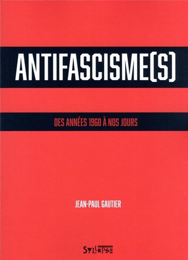 [9497467]  Antifascisme(s) : des années 1960 à nos jours 