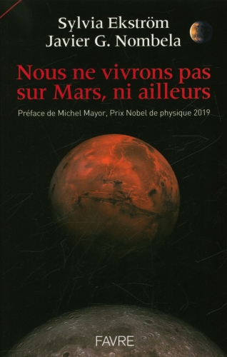 [9055660]  Nous ne vivrons jamais sur Mars, ni ailleurs 