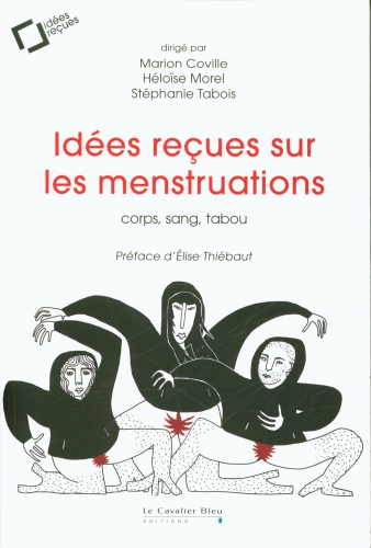 [9770053]  Idées reçues sur les menstruations : corps, sang, tabou 