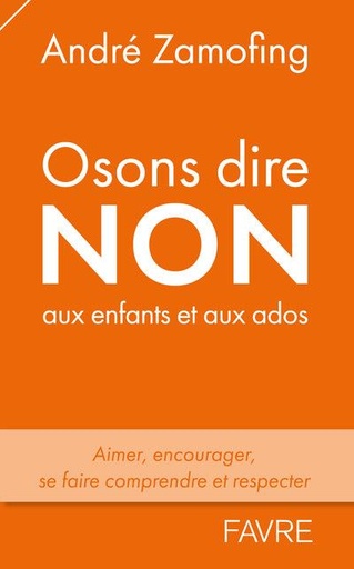 [9531310]  Osons dire non aux enfants et aux ados 