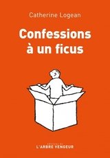 CONFESSIONS A UN FICUS