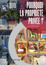 POURQUOI LA PROPRIETE PRIVEE ?