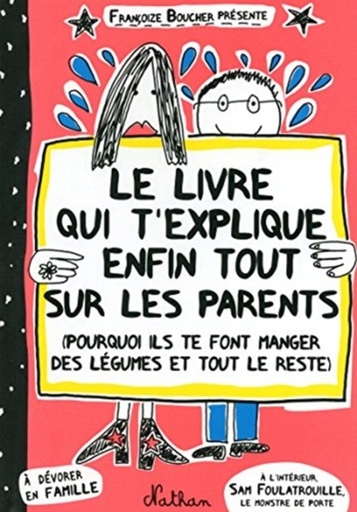 [4363621]  Le livre qui t'explique enfin tout sur les parents 