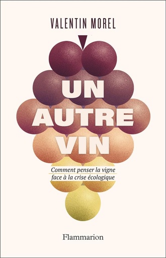 [9661835]  Un autre vin : comment penser la vigne face à la crise écologique 