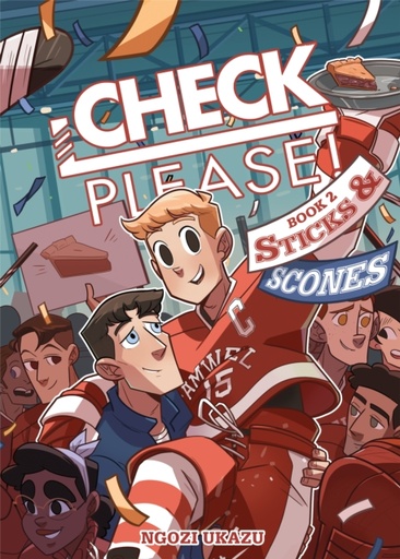 Check, Please! Book 2: Sticks &amp; Scones