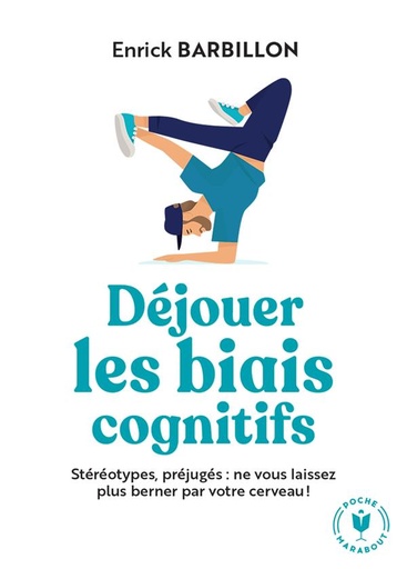 [9736810]  Déjouer les biais cognitifs 